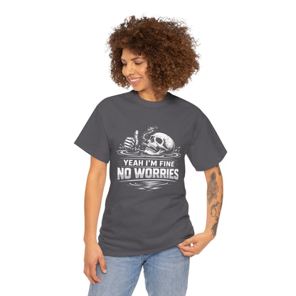 Skull "Yeah I'm Fine No Worries" Graphic Tee