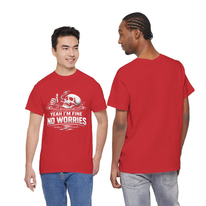 Skull "Yeah I'm Fine No Worries" Graphic Tee