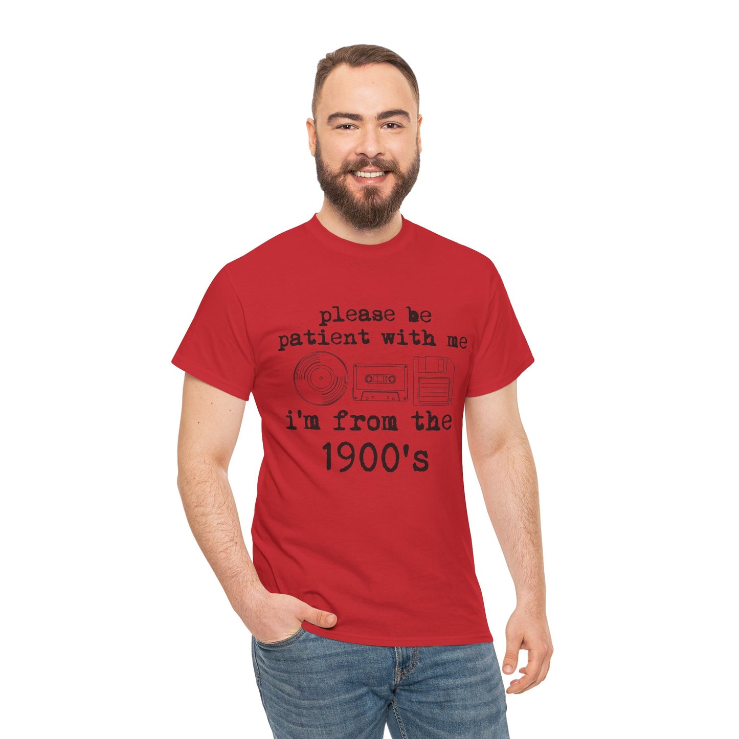 Vintage Humor T-Shirt - "Please Be Patient With Me I'm From the 1900's" Retro Tech Tee