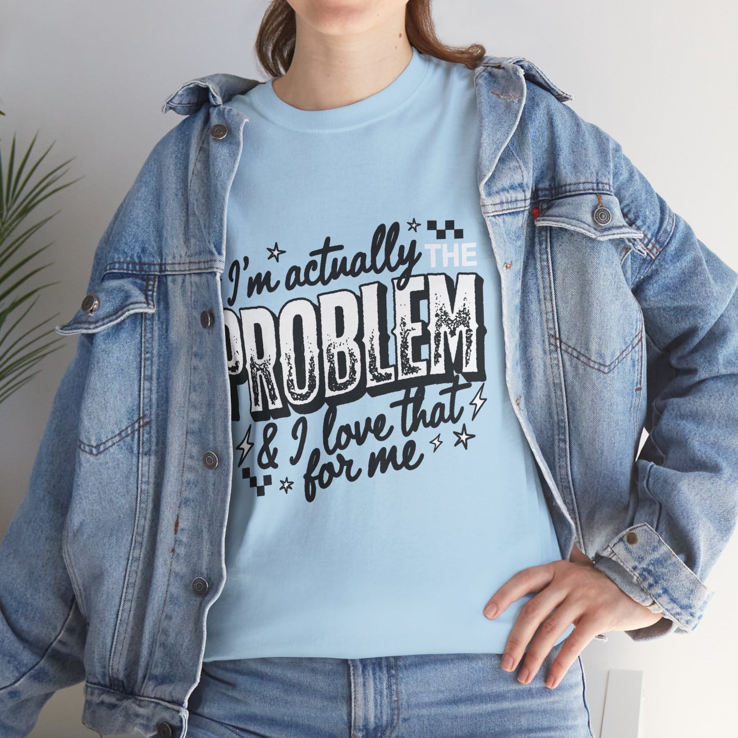 "I'm Actually the Problem" Graphic Tee — Funny Self-Aware Sarcastic T-Shirt