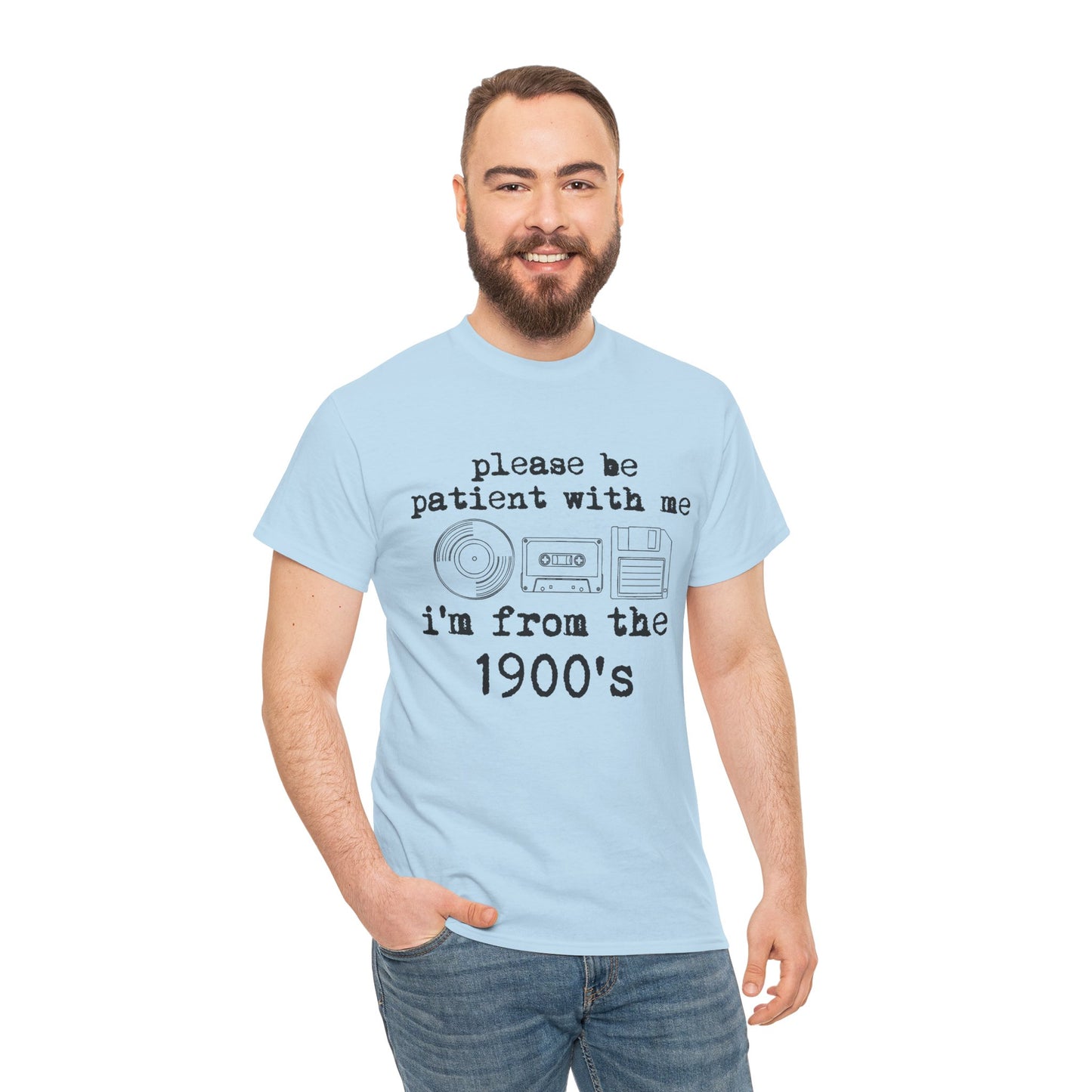 Vintage Humor T-Shirt - "Please Be Patient With Me I'm From the 1900's" Retro Tech Tee