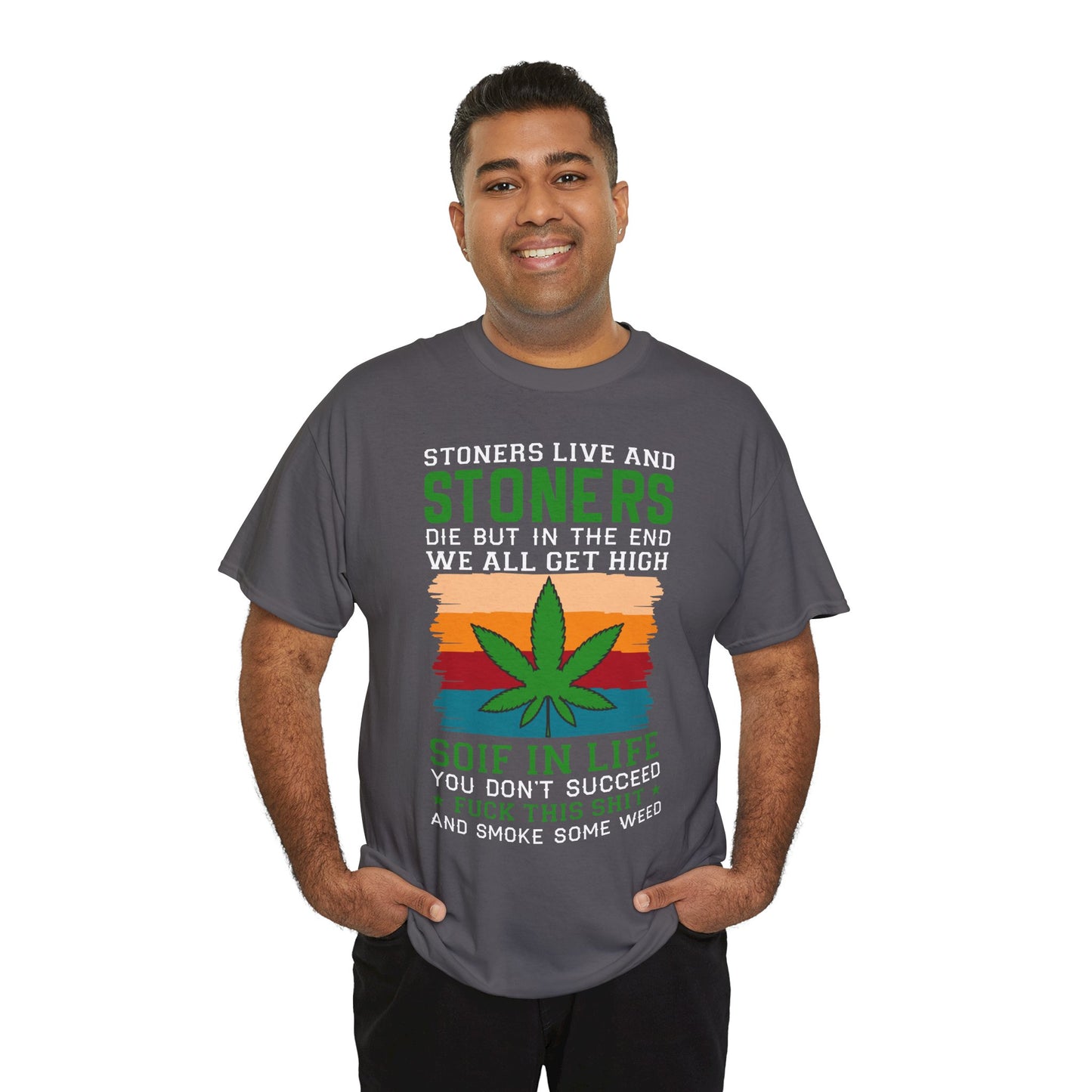 Stoners Live and Stoners Die T-Shirt — Retro Weed Leaf Cannabis Tee