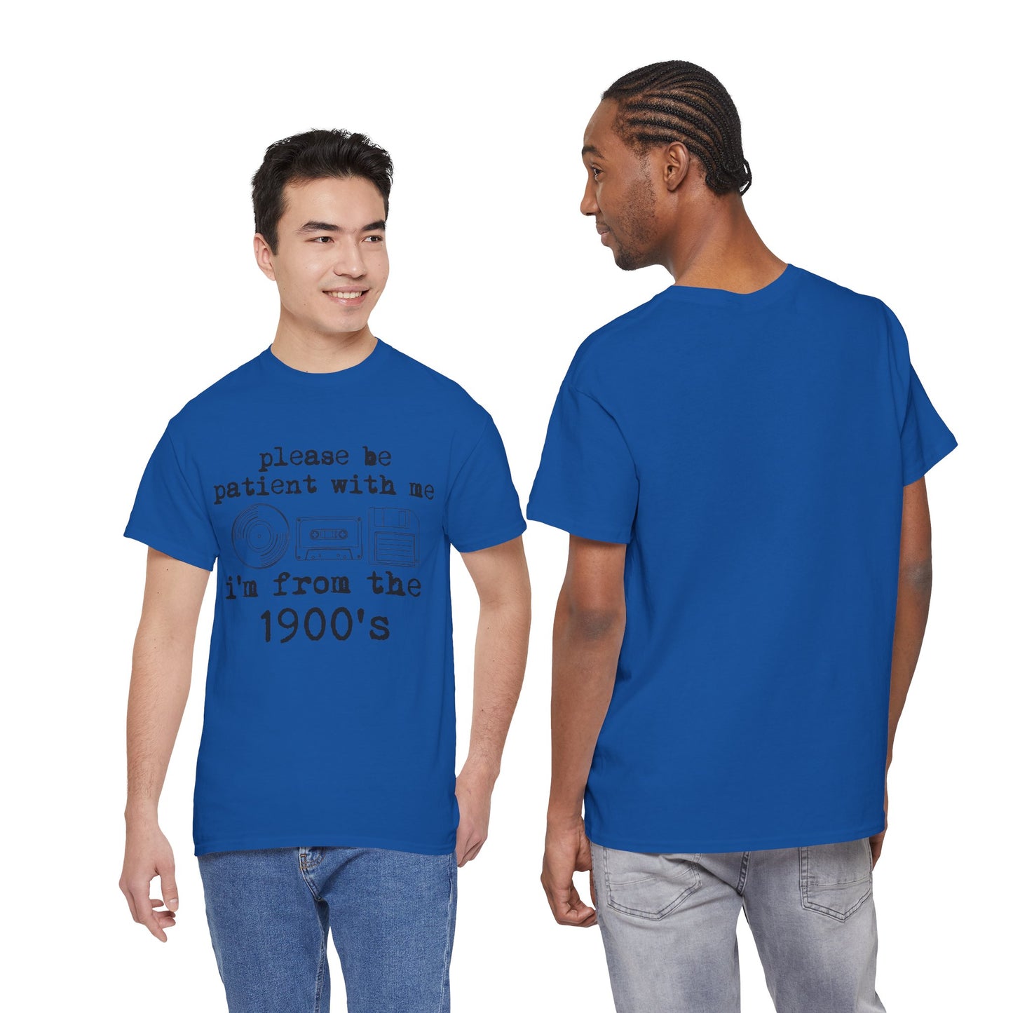 Vintage Humor T-Shirt - "Please Be Patient With Me I'm From the 1900's" Retro Tech Tee