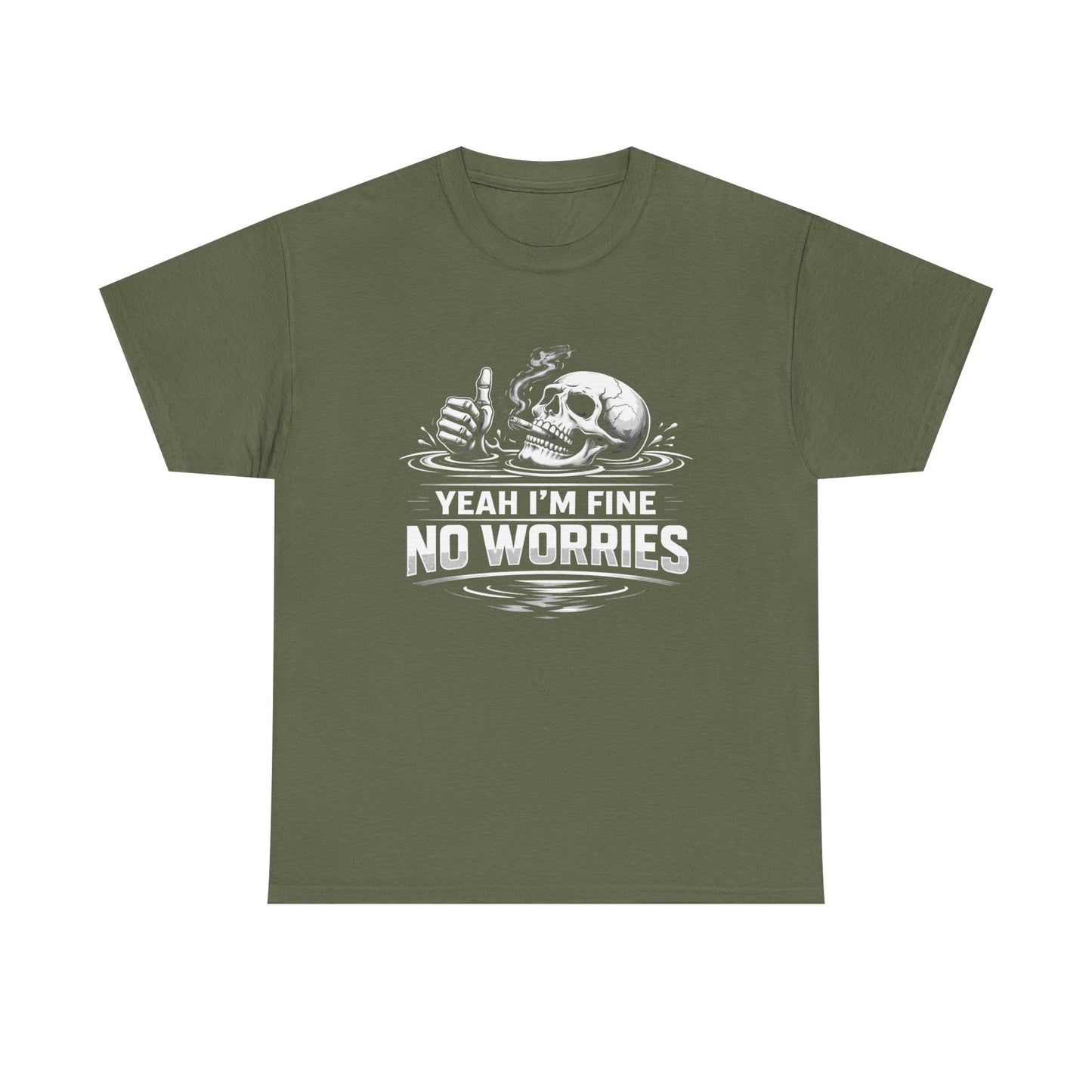 Skull "Yeah I'm Fine No Worries" Graphic Tee