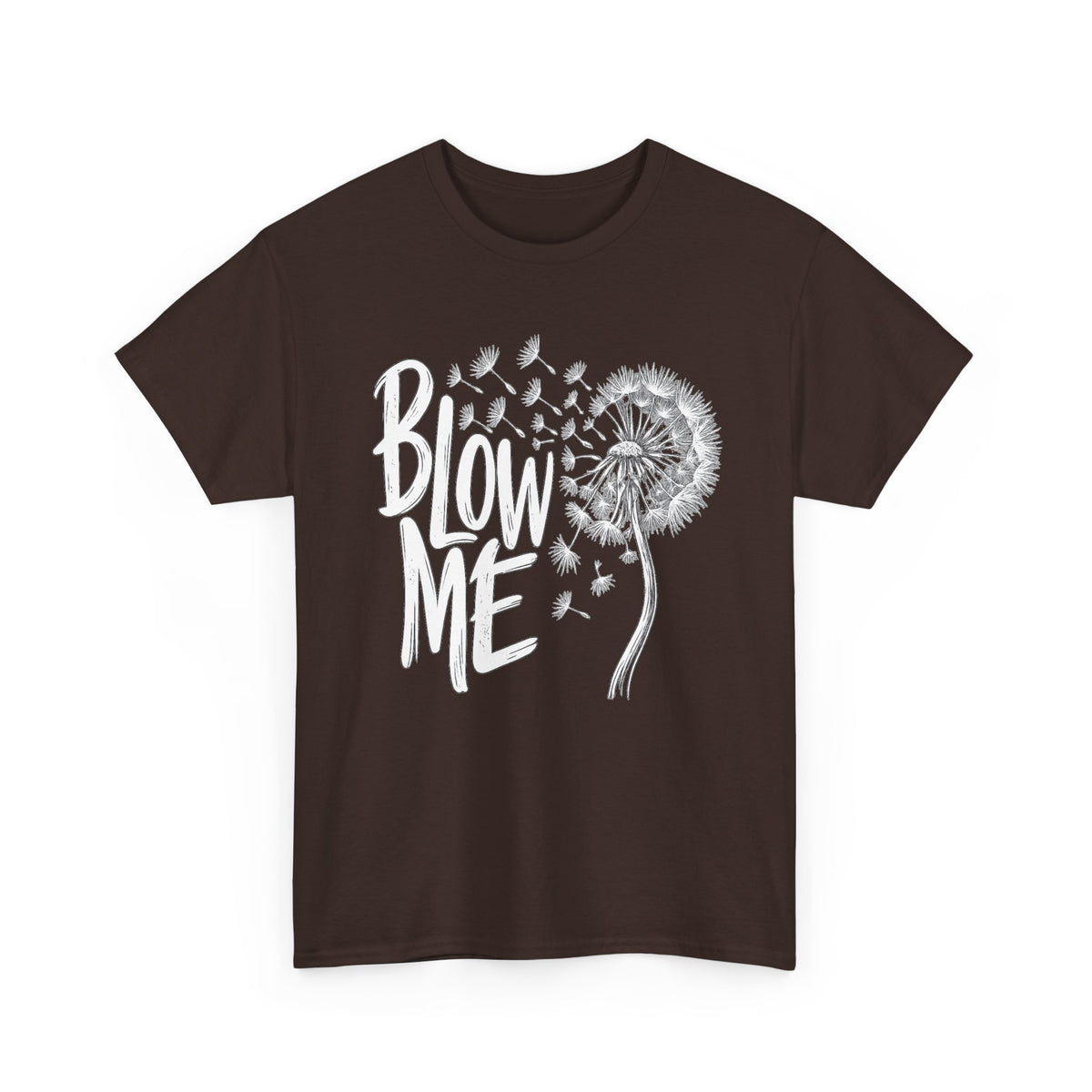 Blow Me Dandelion Tee — Playful Floral Graphic T-Shirt