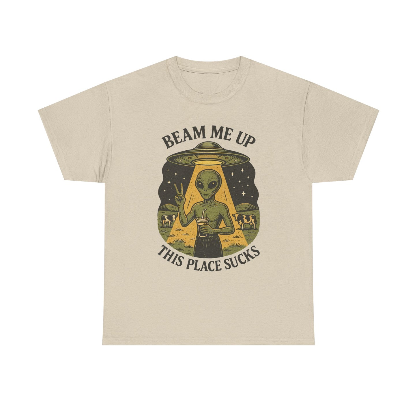 Alien Graphic Tee — "Beam Me Up, This Place Sucks" Funny UFO T-Shirt