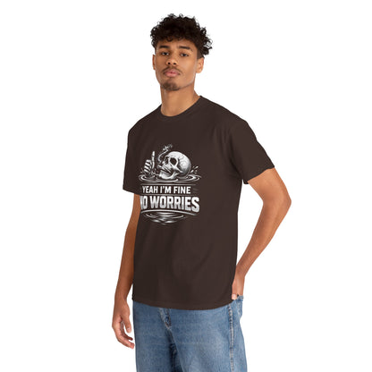 Skull "Yeah I'm Fine No Worries" Graphic Tee