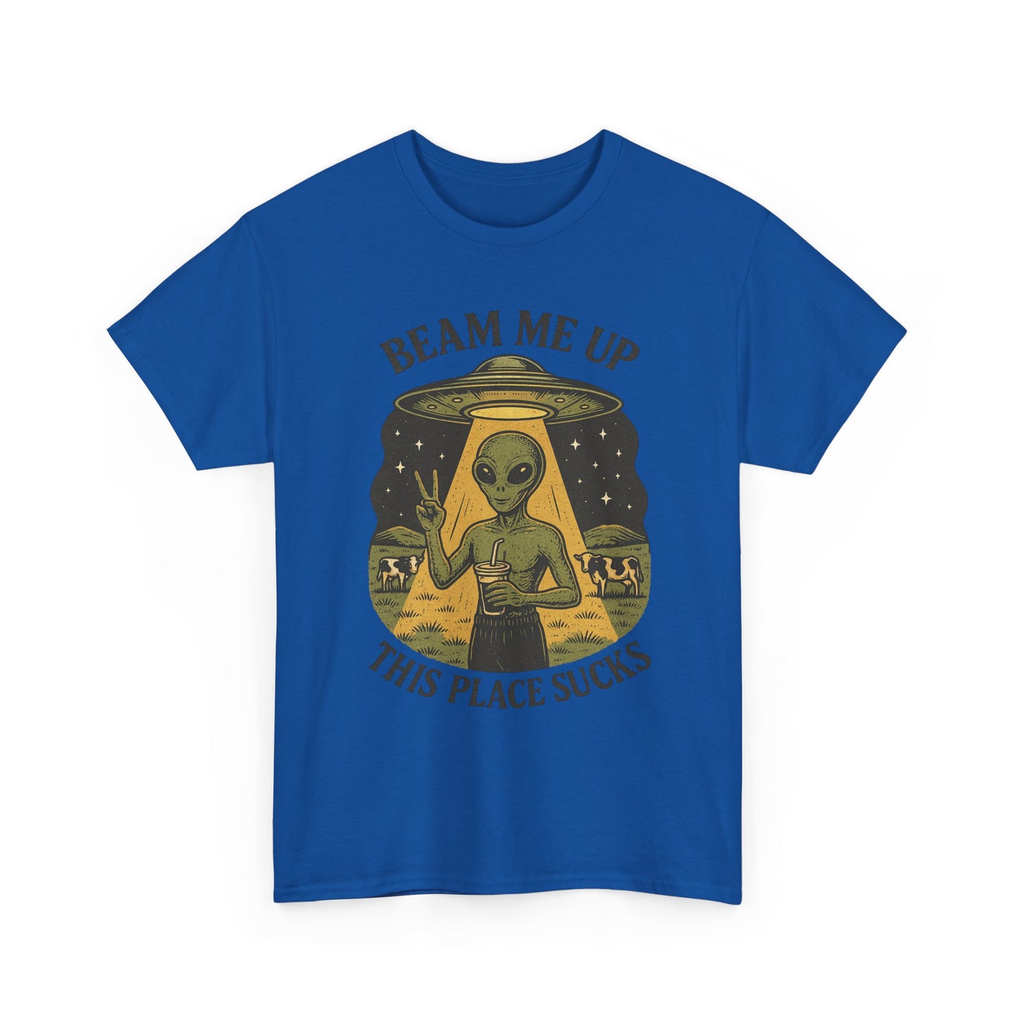 Alien Graphic Tee — "Beam Me Up, This Place Sucks" Funny UFO T-Shirt
