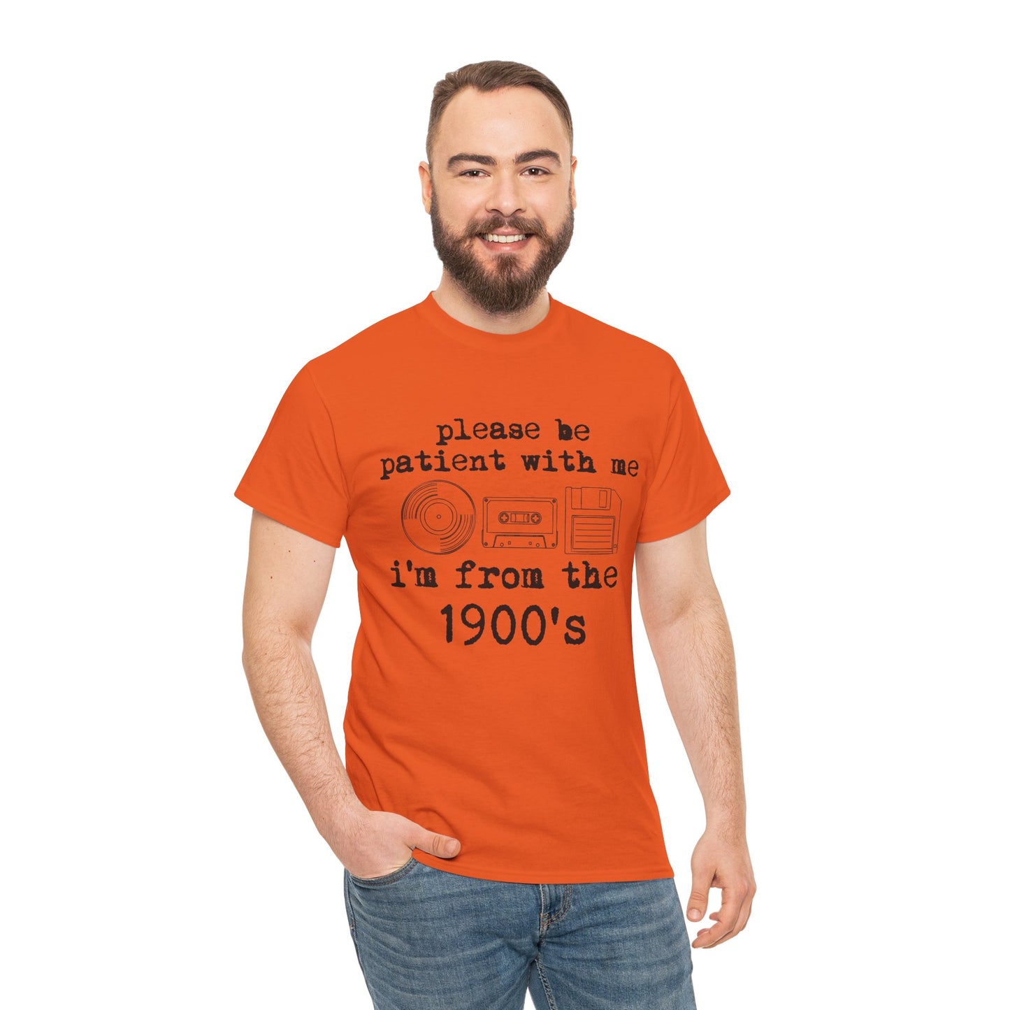 Vintage Humor T-Shirt - "Please Be Patient With Me I'm From the 1900's" Retro Tech Tee