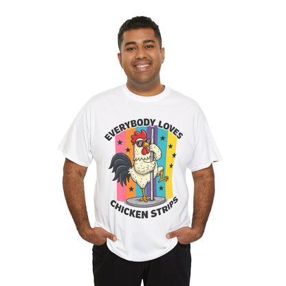 Everybody Loves Chicken Strips T-Shirt — Funny Rooster Retro Tee