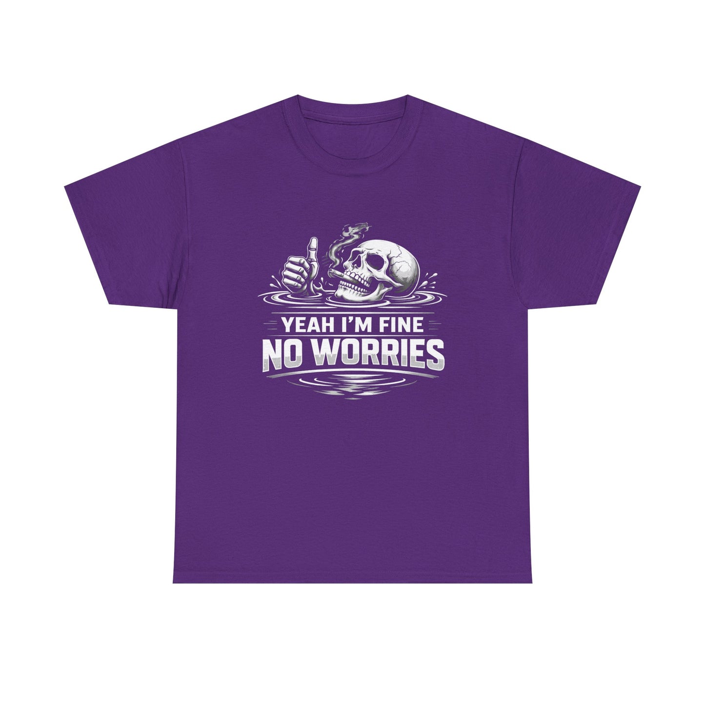Skull "Yeah I'm Fine No Worries" Graphic Tee