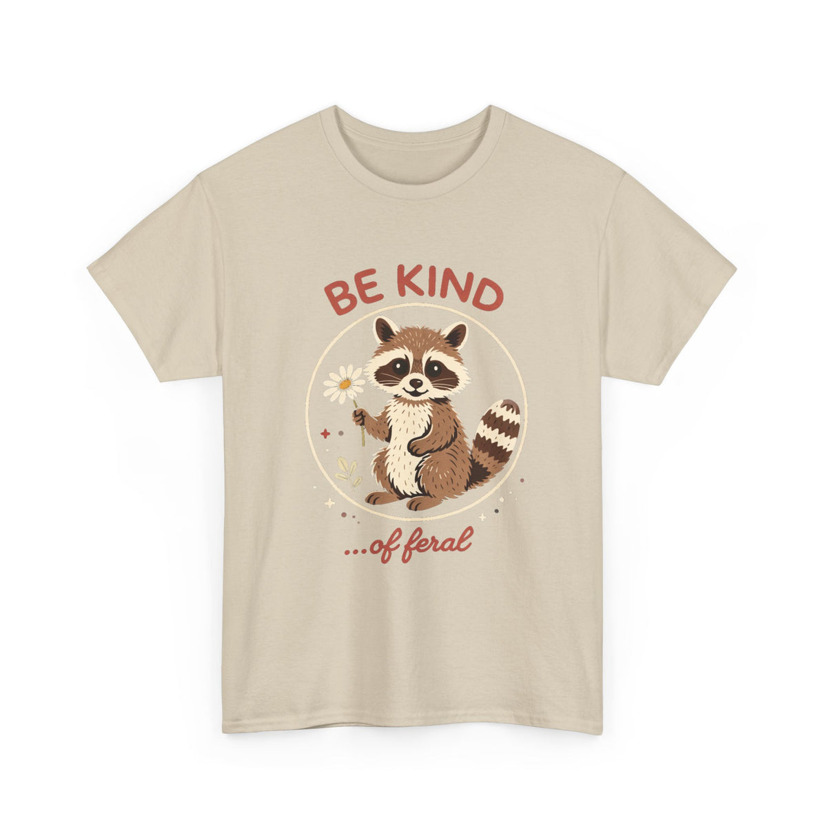 "Be Kind...of Feral" Raccoon Graphic Tee