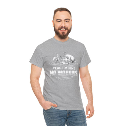 Skull "Yeah I'm Fine No Worries" Graphic Tee