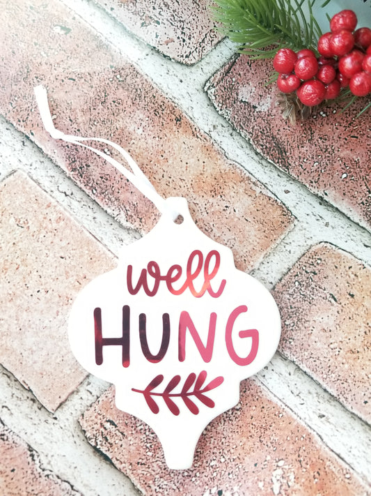 "Well Hung" Ornament red