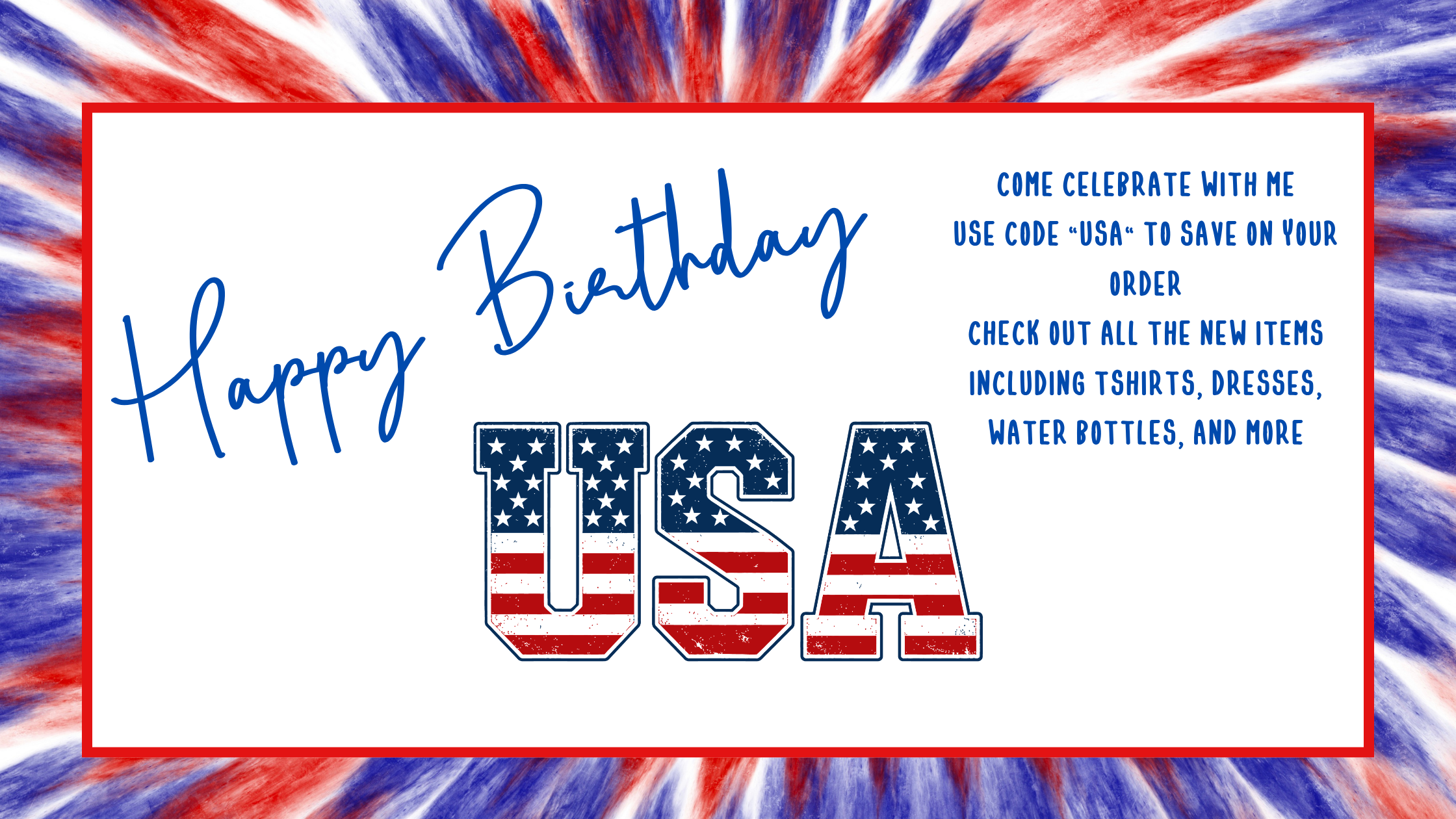 Promotional graphic with 'Happy Birthday USA' text and American flag design on a tie-dye background.