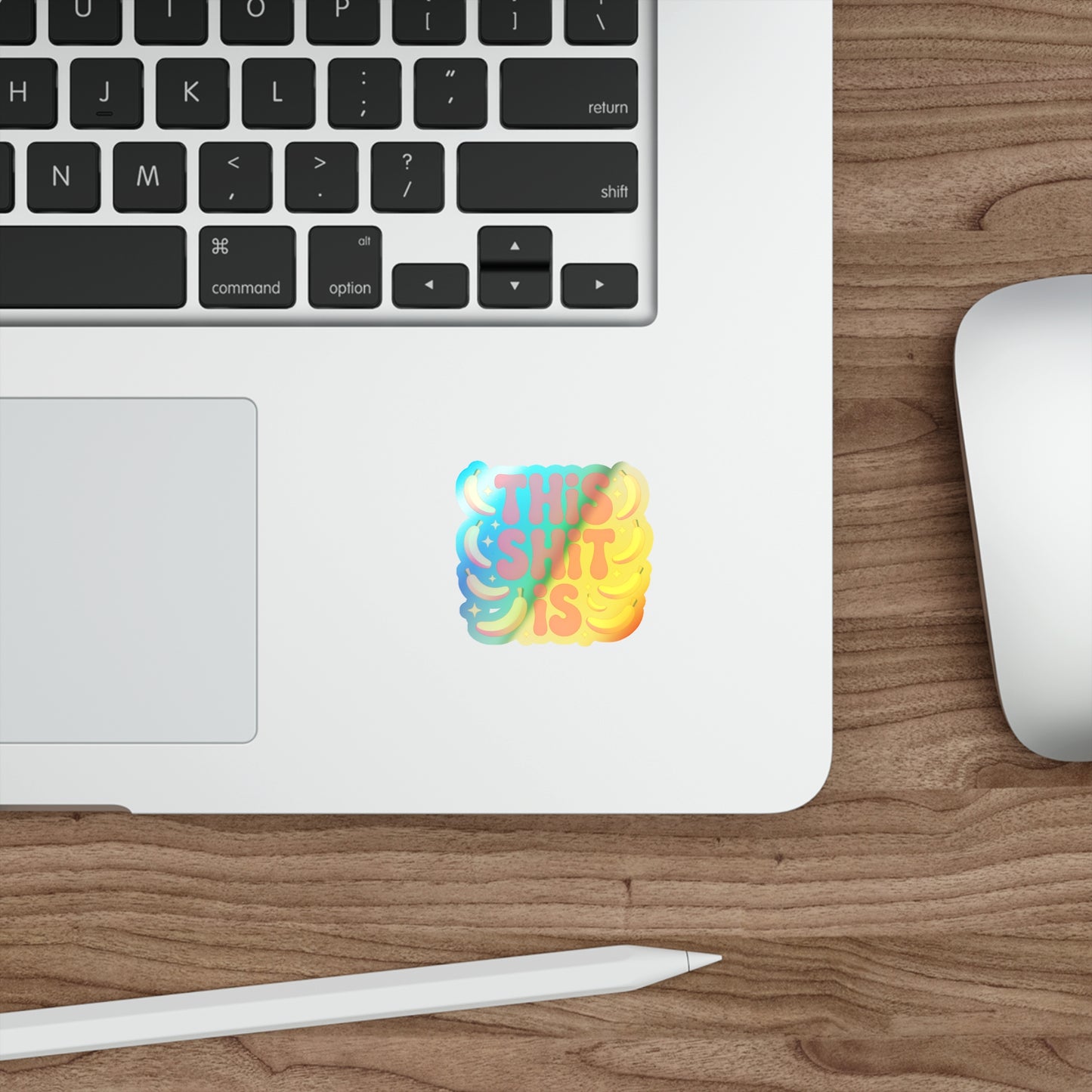 Holographic Die-Cut Sticker — "This Shit Is" Rainbow Banana Design