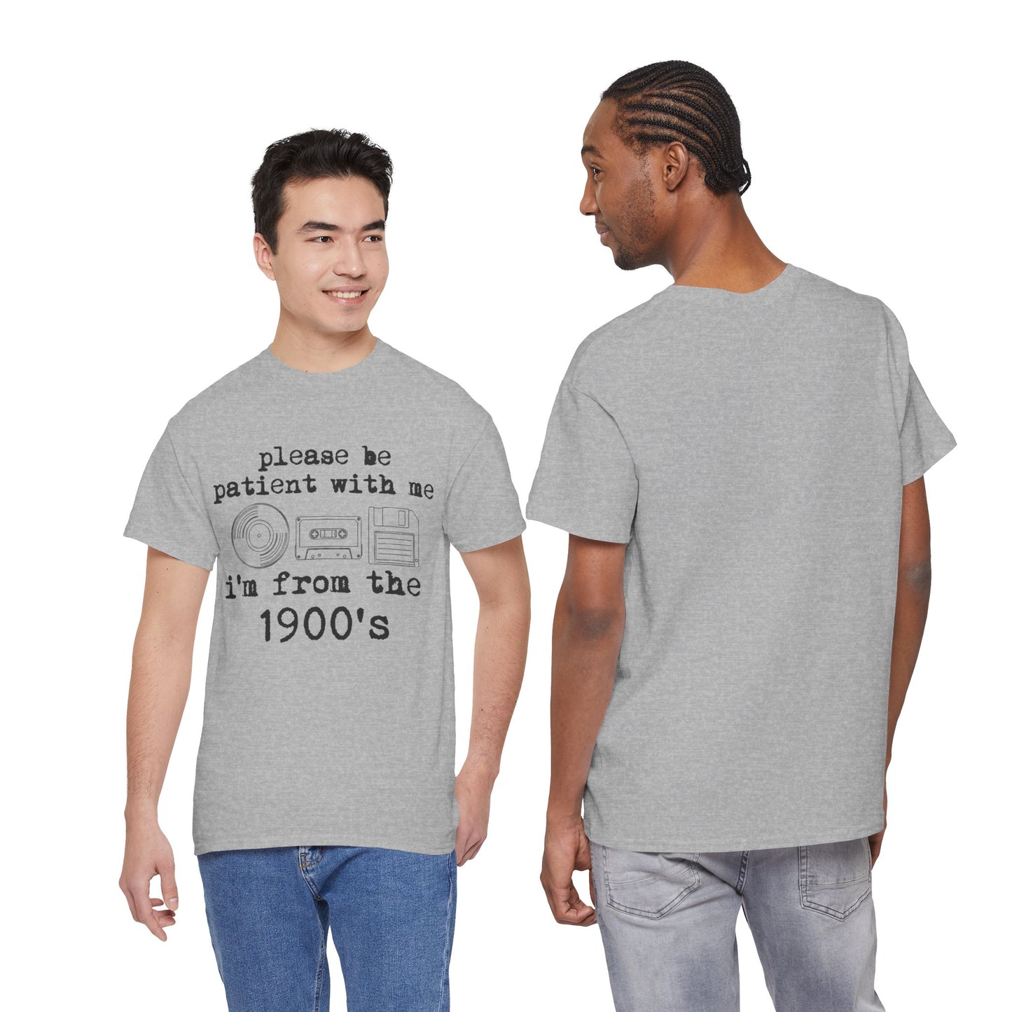 Vintage Humor T-Shirt - "Please Be Patient With Me I'm From the 1900's" Retro Tech Tee