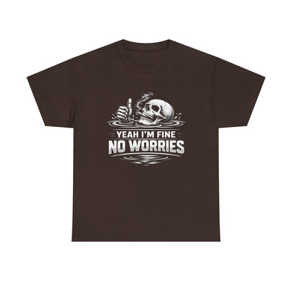 Skull "Yeah I'm Fine No Worries" Graphic Tee