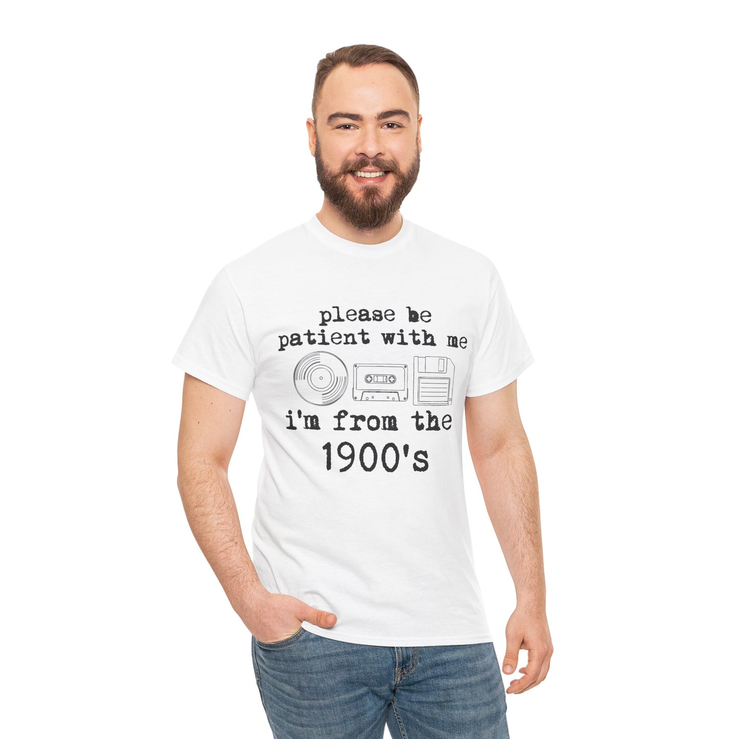 Vintage Humor T-Shirt - "Please Be Patient With Me I'm From the 1900's" Retro Tech Tee
