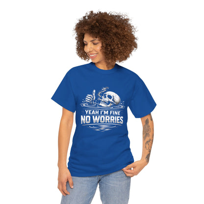 Skull "Yeah I'm Fine No Worries" Graphic Tee