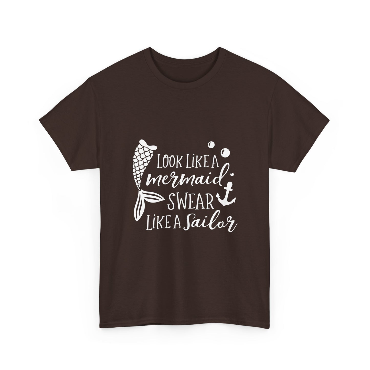 T-Shirt — "Look Like a Mermaid, Swear Like a Sailor" Nautical Graphic Tee