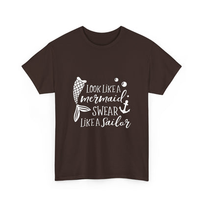 T-Shirt — "Look Like a Mermaid, Swear Like a Sailor" Nautical Graphic Tee