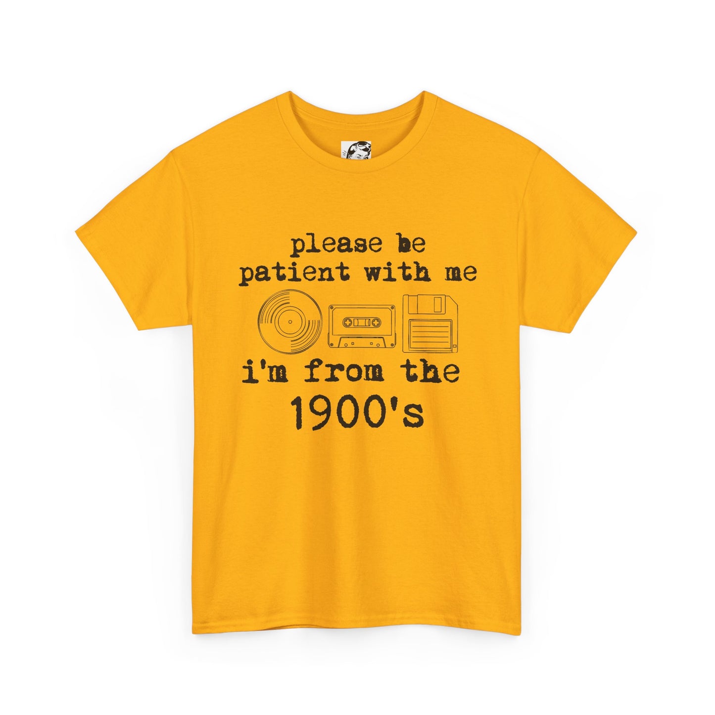 Vintage Humor T-Shirt - "Please Be Patient With Me I'm From the 1900's" Retro Tech Tee