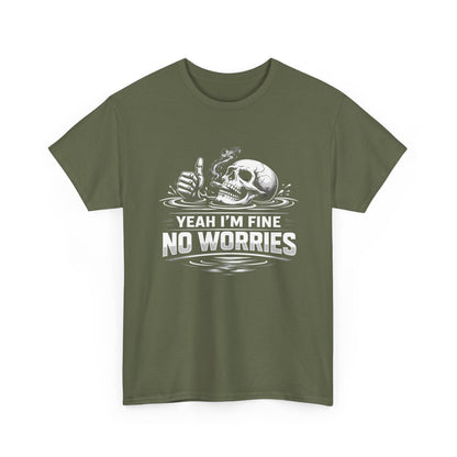Skull "Yeah I'm Fine No Worries" Graphic Tee