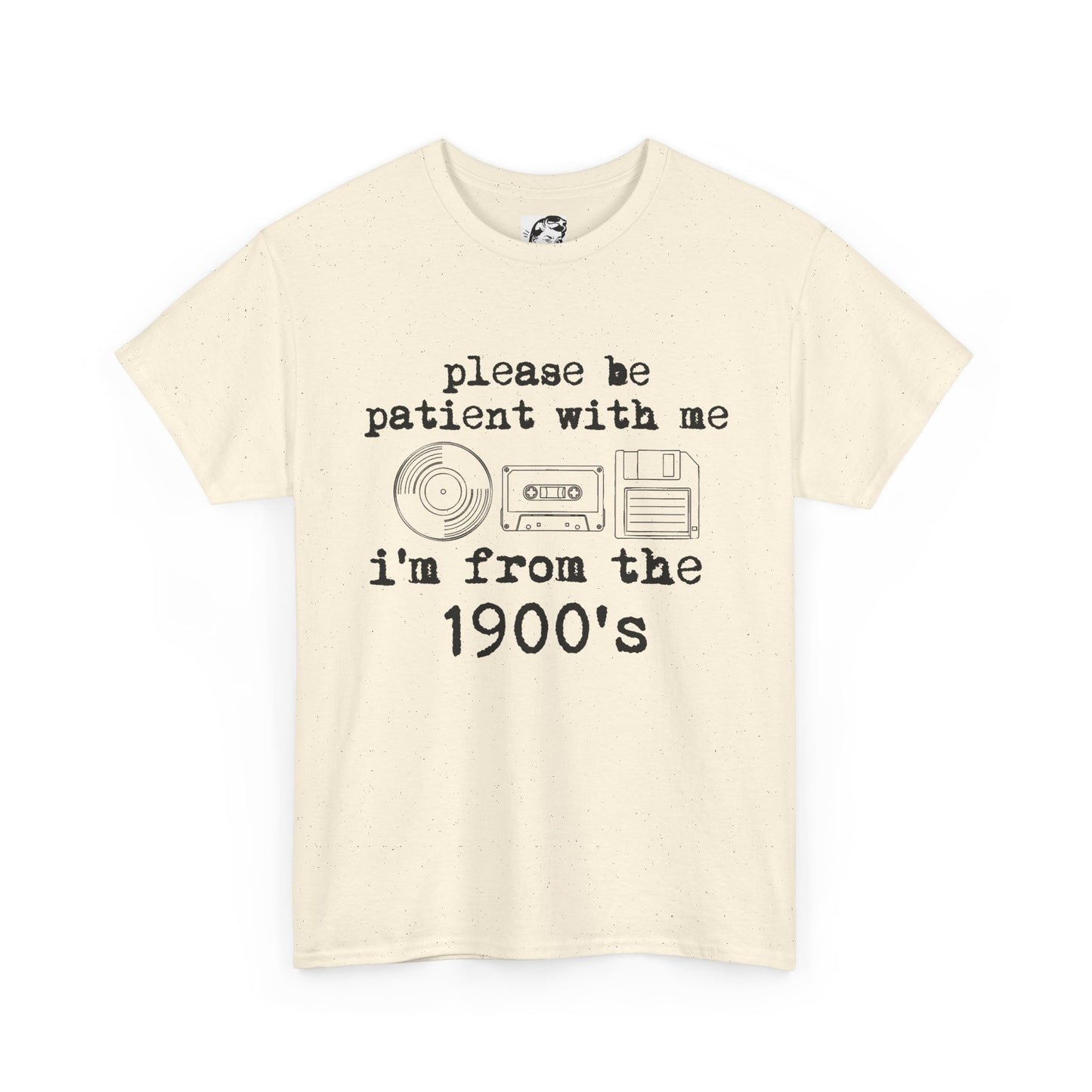 Vintage Humor T-Shirt - "Please Be Patient With Me I'm From the 1900's" Retro Tech Tee
