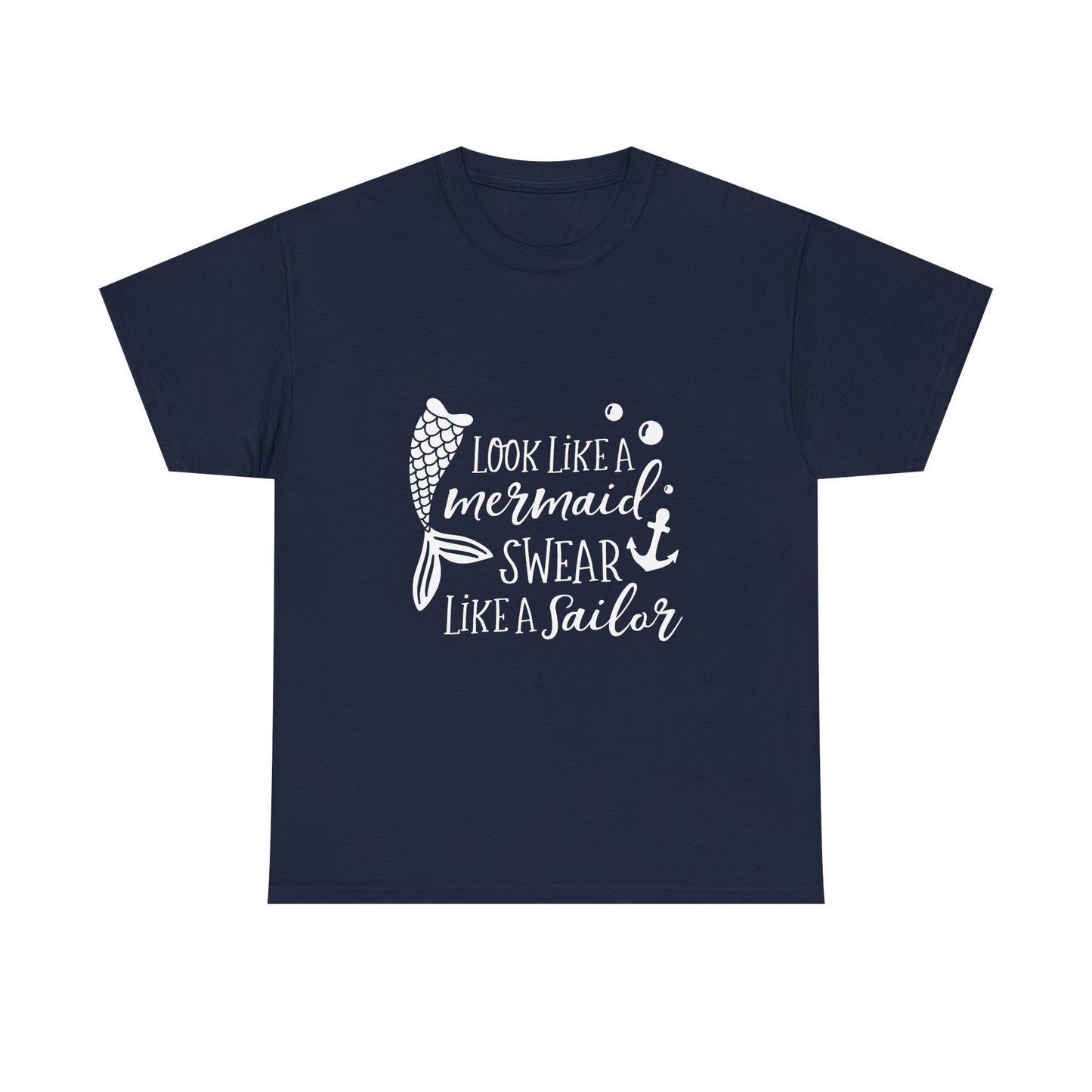 T-Shirt — "Look Like a Mermaid, Swear Like a Sailor" Nautical Graphic Tee