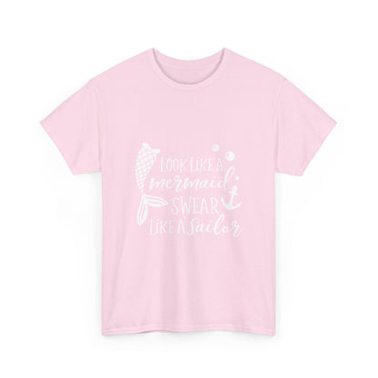 T-Shirt — "Look Like a Mermaid, Swear Like a Sailor" Nautical Graphic Tee