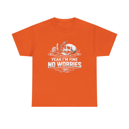 Skull "Yeah I'm Fine No Worries" Graphic Tee