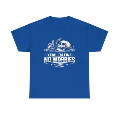 Skull "Yeah I'm Fine No Worries" Graphic Tee