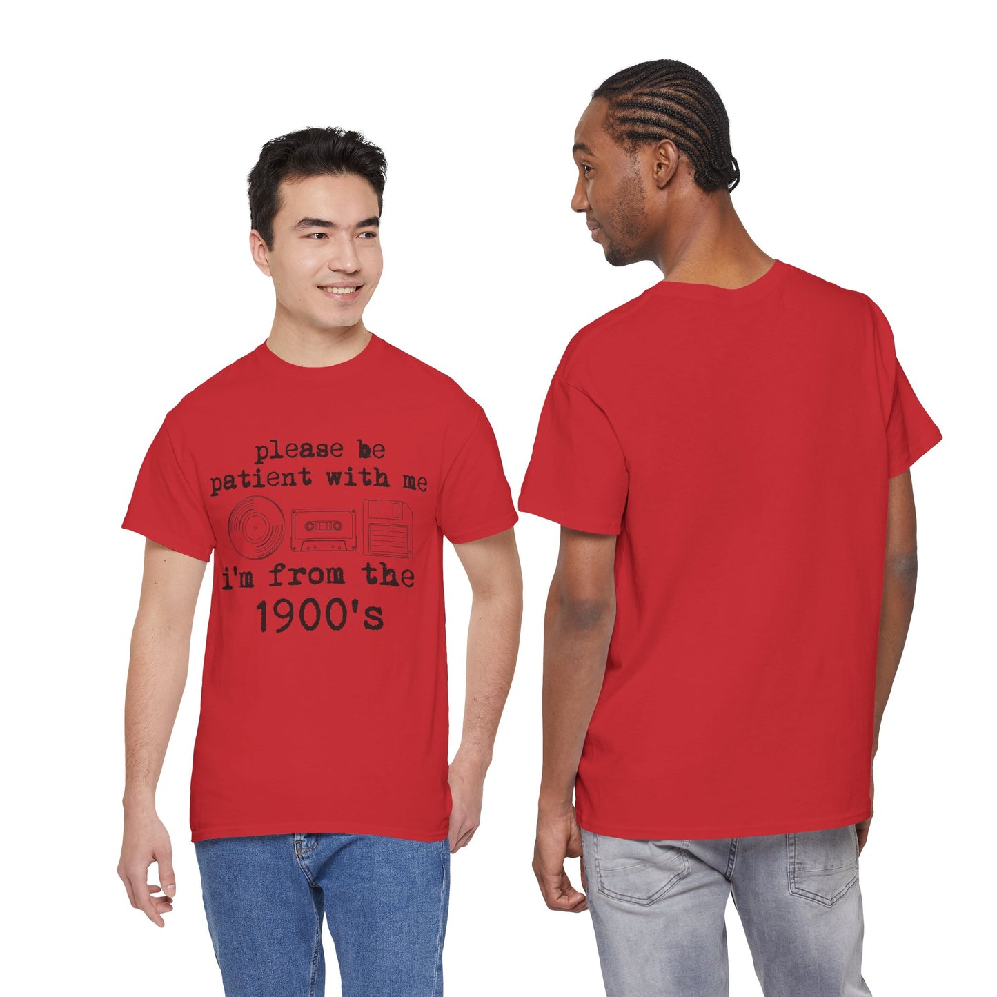 Vintage Humor T-Shirt - "Please Be Patient With Me I'm From the 1900's" Retro Tech Tee