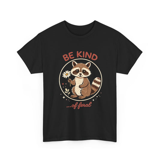 "Be Kind...of Feral" Raccoon Graphic Tee