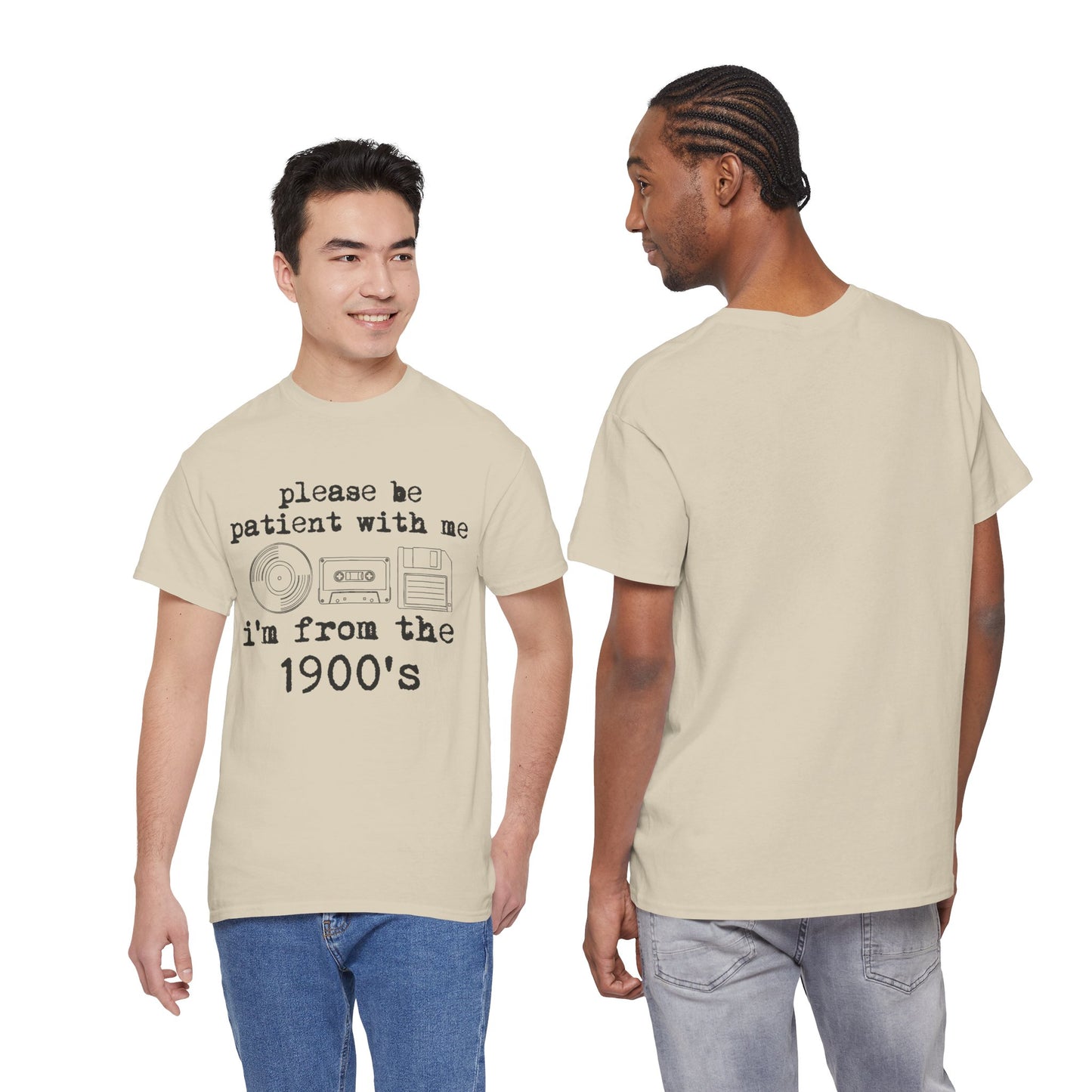 Vintage Humor T-Shirt - "Please Be Patient With Me I'm From the 1900's" Retro Tech Tee
