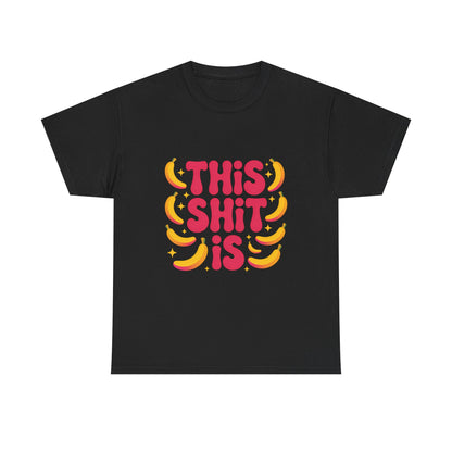 Graphic Tee — “This Shit Is” Retro Banana Pop Shirt