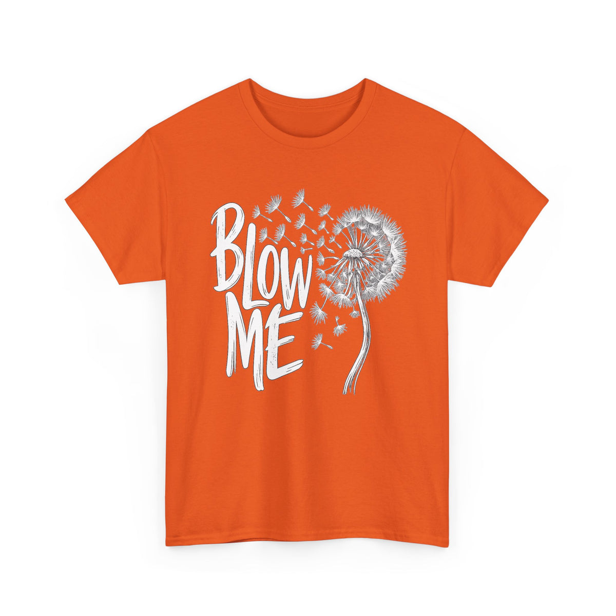 Blow Me Dandelion Tee — Playful Floral Graphic T-Shirt