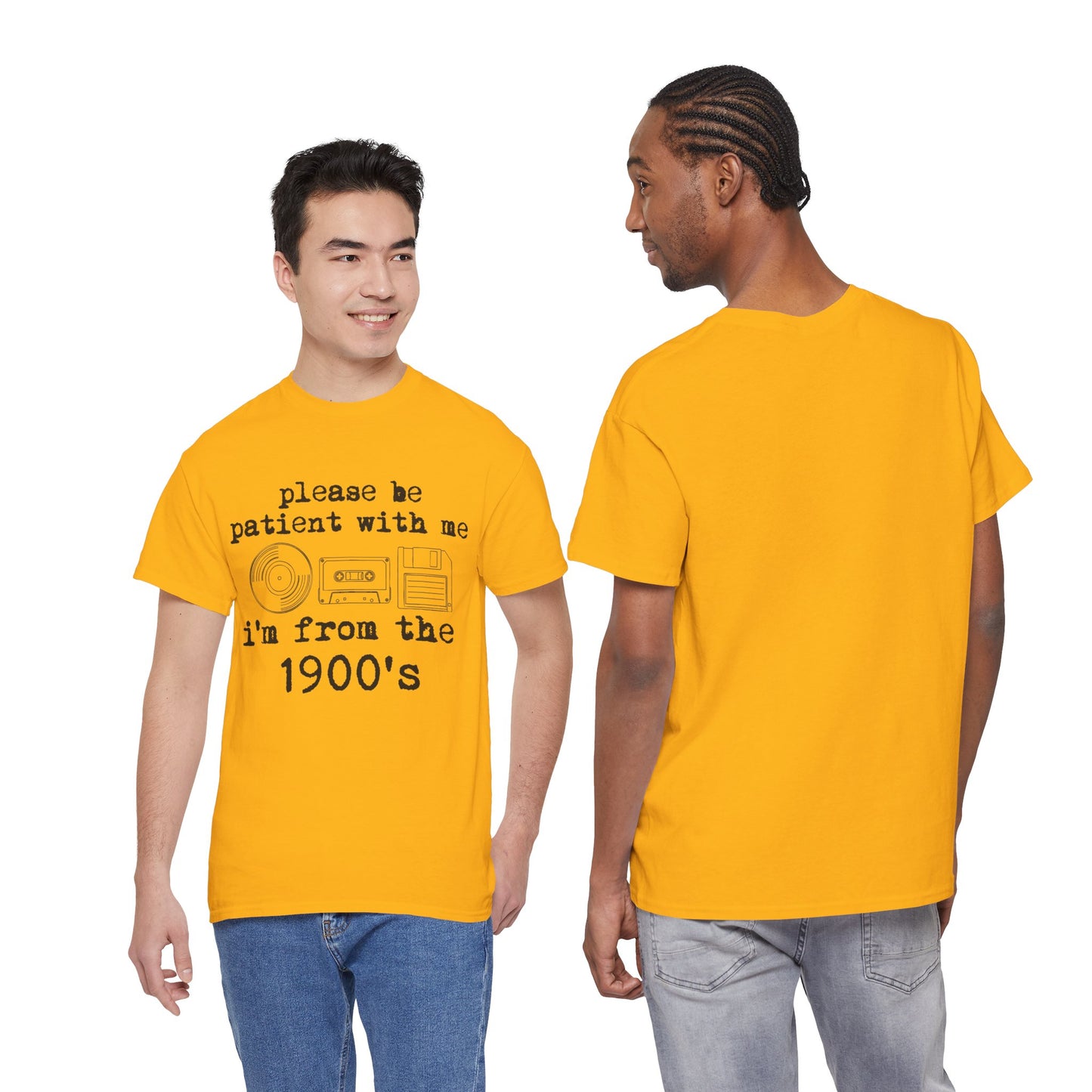Vintage Humor T-Shirt - "Please Be Patient With Me I'm From the 1900's" Retro Tech Tee