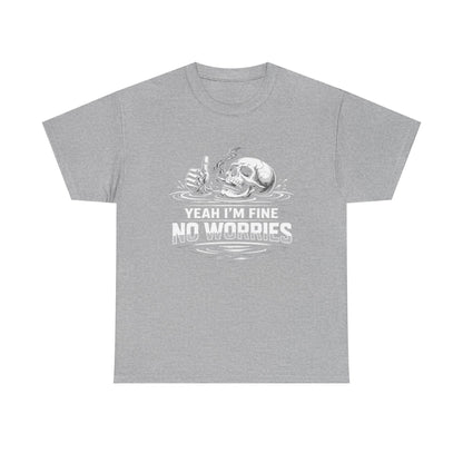 Skull "Yeah I'm Fine No Worries" Graphic Tee