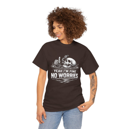Skull "Yeah I'm Fine No Worries" Graphic Tee