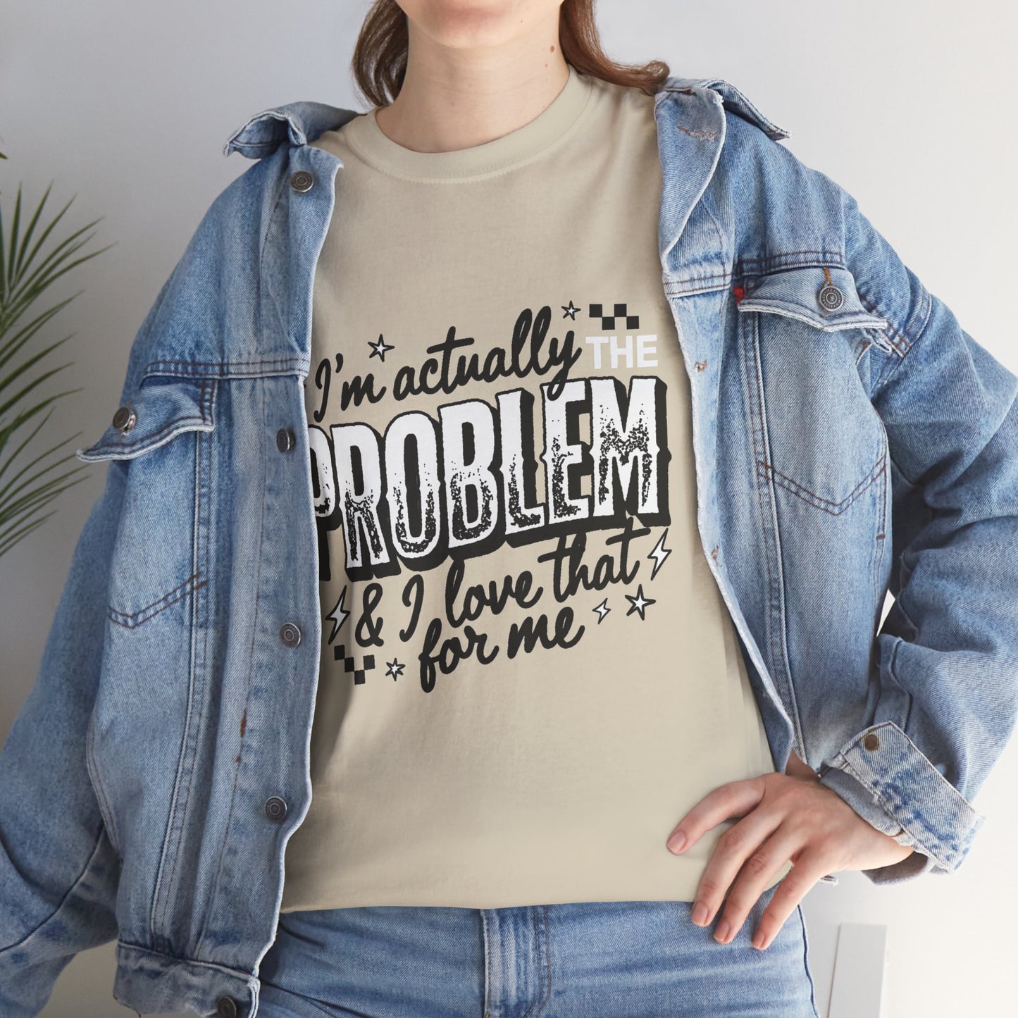 "I'm Actually the Problem" Graphic Tee — Funny Self-Aware Sarcastic T-Shirt