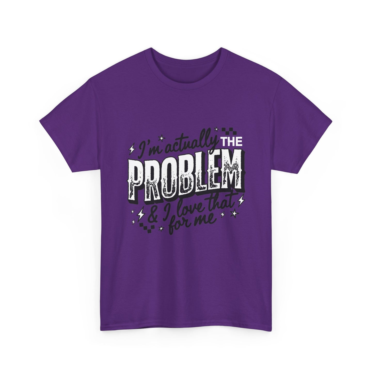 "I'm Actually the Problem" Graphic Tee — Funny Self-Aware Sarcastic T-Shirt
