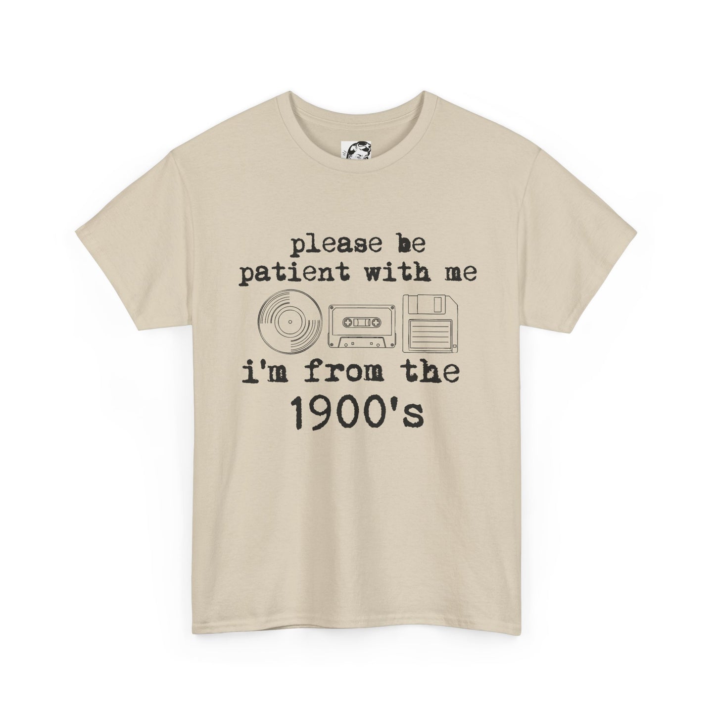 Vintage Humor T-Shirt - "Please Be Patient With Me I'm From the 1900's" Retro Tech Tee
