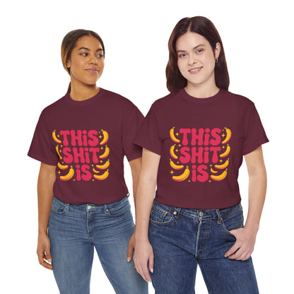 Graphic Tee — “This Shit Is” Retro Banana Pop Shirt