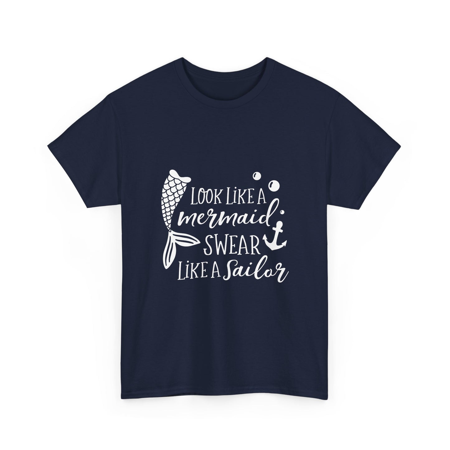T-Shirt — "Look Like a Mermaid, Swear Like a Sailor" Nautical Graphic Tee