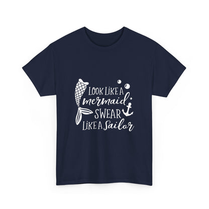T-Shirt — "Look Like a Mermaid, Swear Like a Sailor" Nautical Graphic Tee