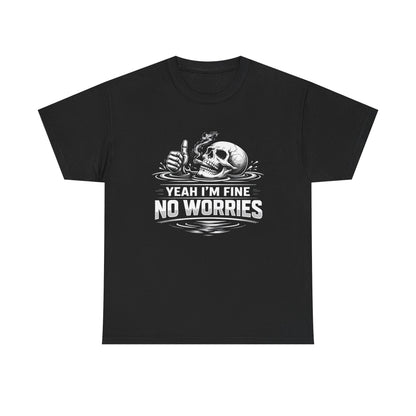 Skull "Yeah I'm Fine No Worries" Graphic Tee