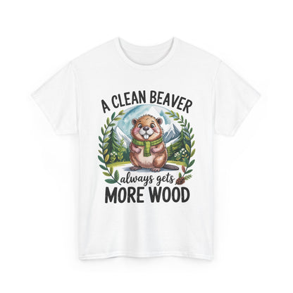 A Clean Beaver Tee — Funny Woodland Graphic T‑Shirt (‘A Clean Beaver Always Gets More Wood’)
