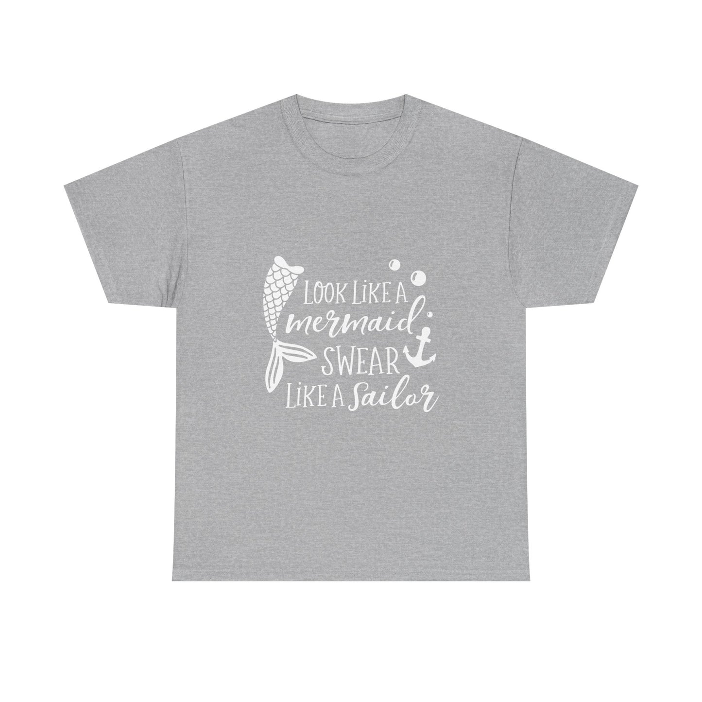 T-Shirt — "Look Like a Mermaid, Swear Like a Sailor" Nautical Graphic Tee
